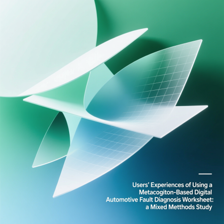 Users' Experiences of Using a Metacognition-Based Digital  Automotive Fault Diagnosis Worksheet