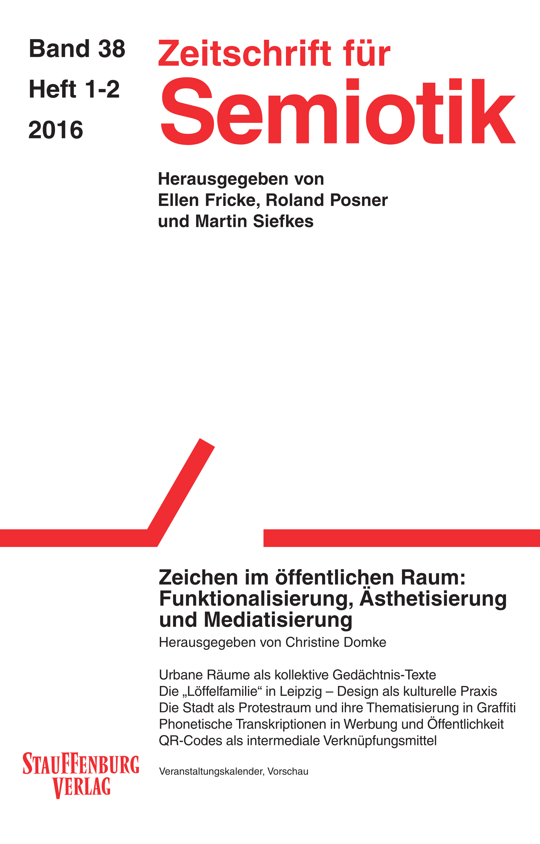 					View Vol. 38 No. 1-2 (2016): Zeichen im öffentlichen Raum: Funktionalisierung, Ästhetisierung und Mediatisierung
				