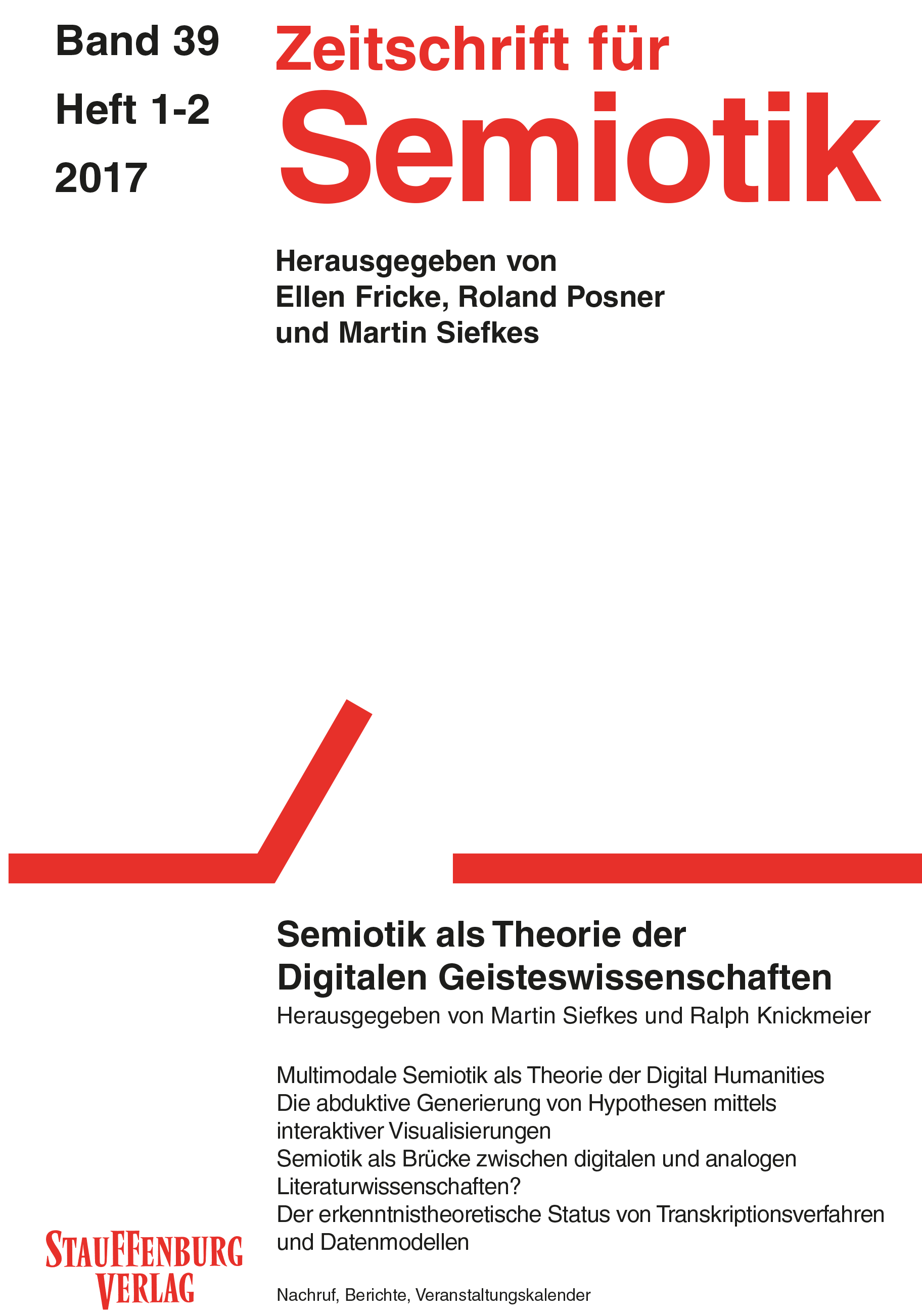 This is the cover of Zeitschrift für Semiotik 39, 1-2 from the year 2017. The titel of the issue is "Semiotik als Theorie der  Digitalen Geisteswissenschaften"