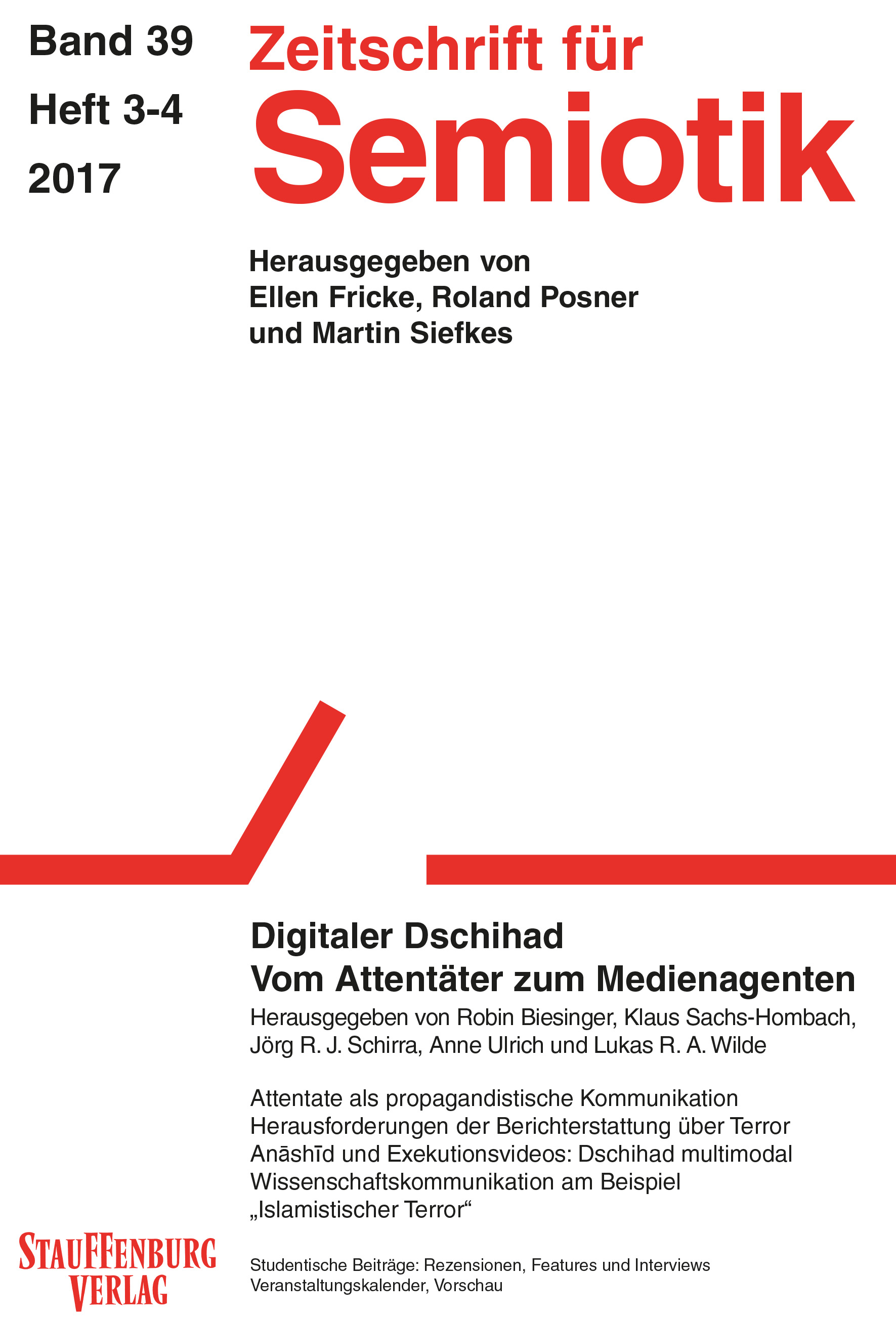 This is the cover of Zeitschrift für Semiotik 39, 3-4 from the year 2017. The titel of the issue is "Digitaler Dschihad. Vom Attentäter zum Medienagenten".